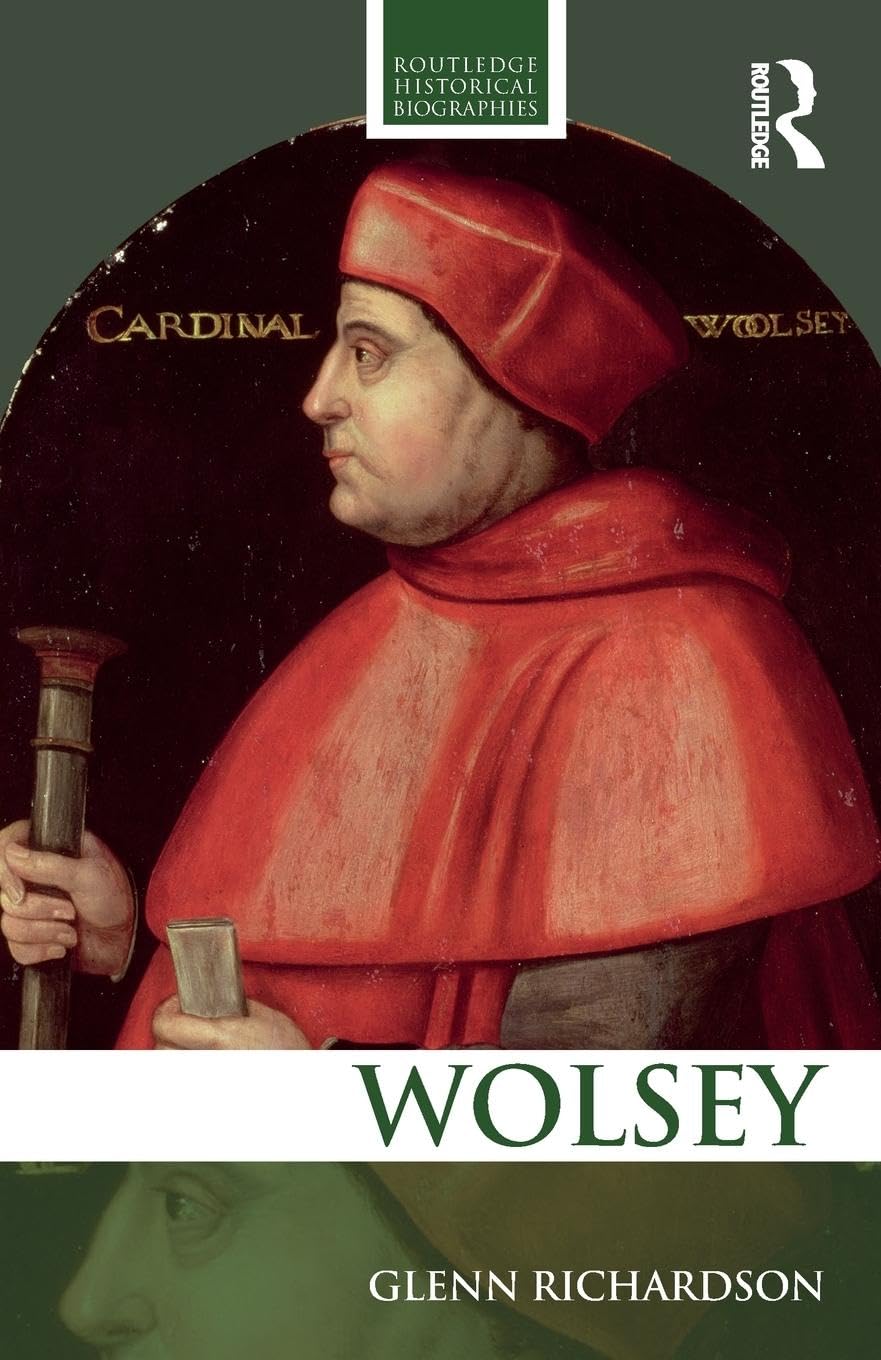 WOLSEY (Routledge Historical Biographies)