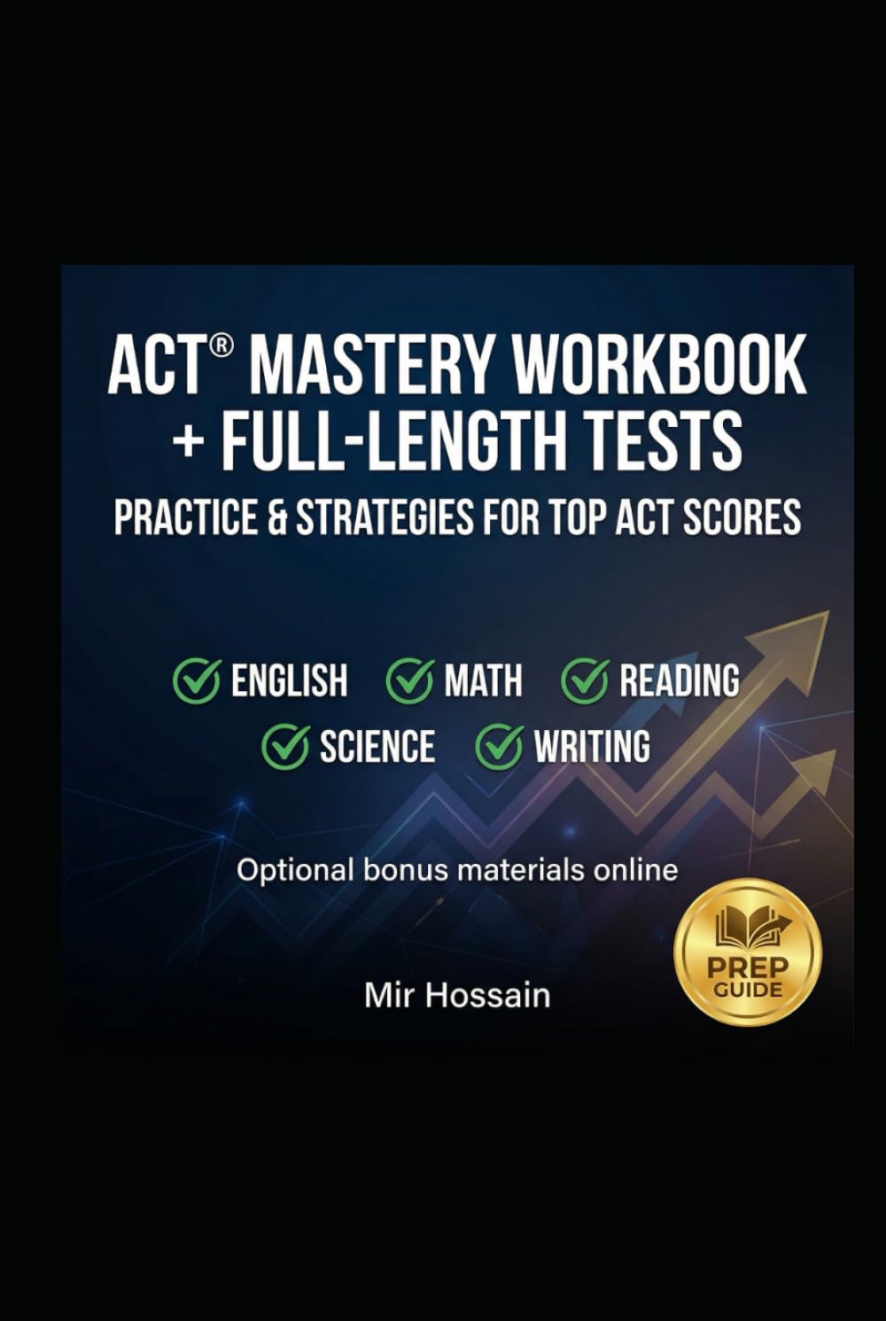 ACT® Mastery Workbook + Full-Length Tests: Practice & Strategies for Top ACT Scores