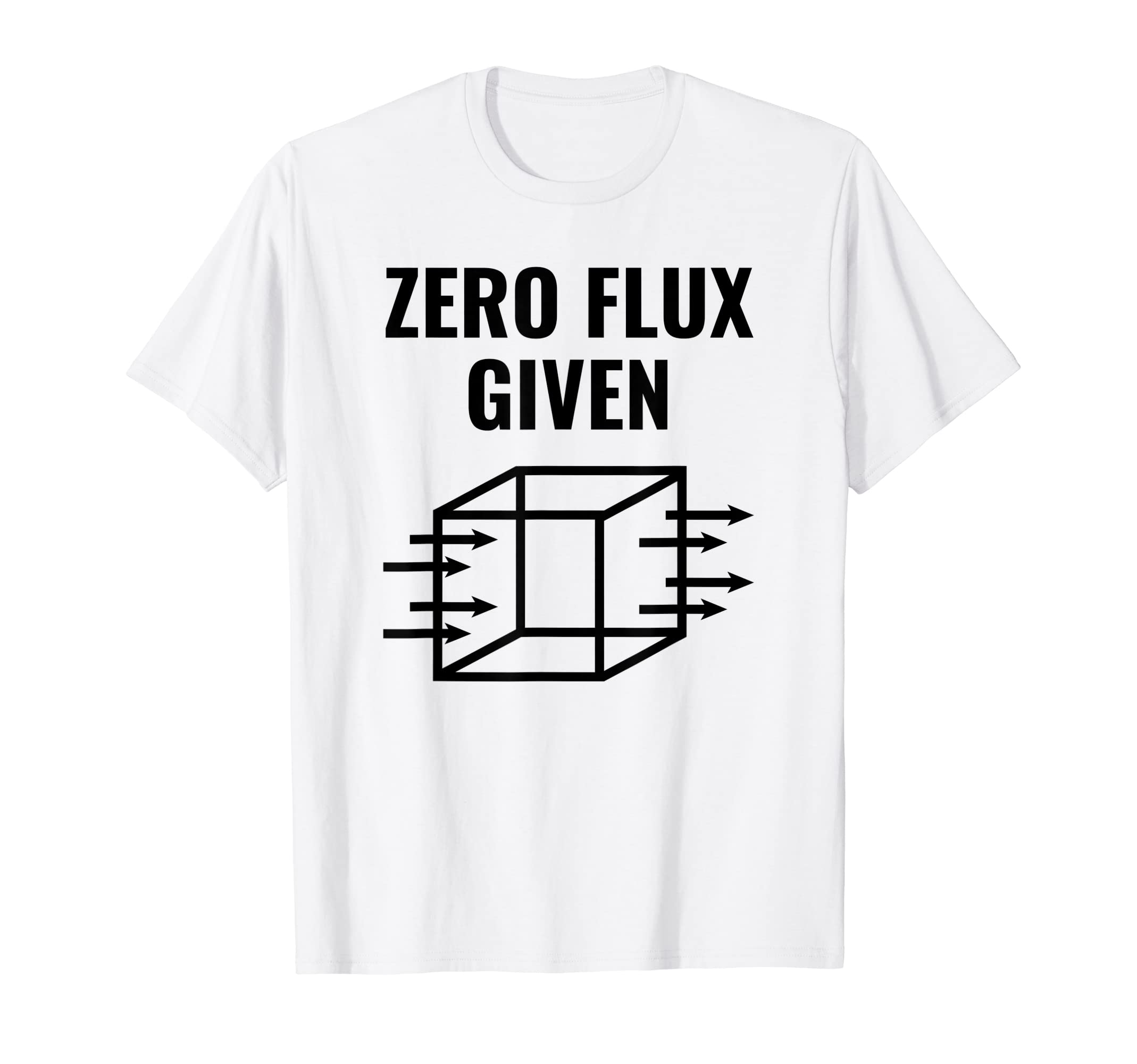 Pheez PhysicsZero Flux Given Physics White T-Shirt