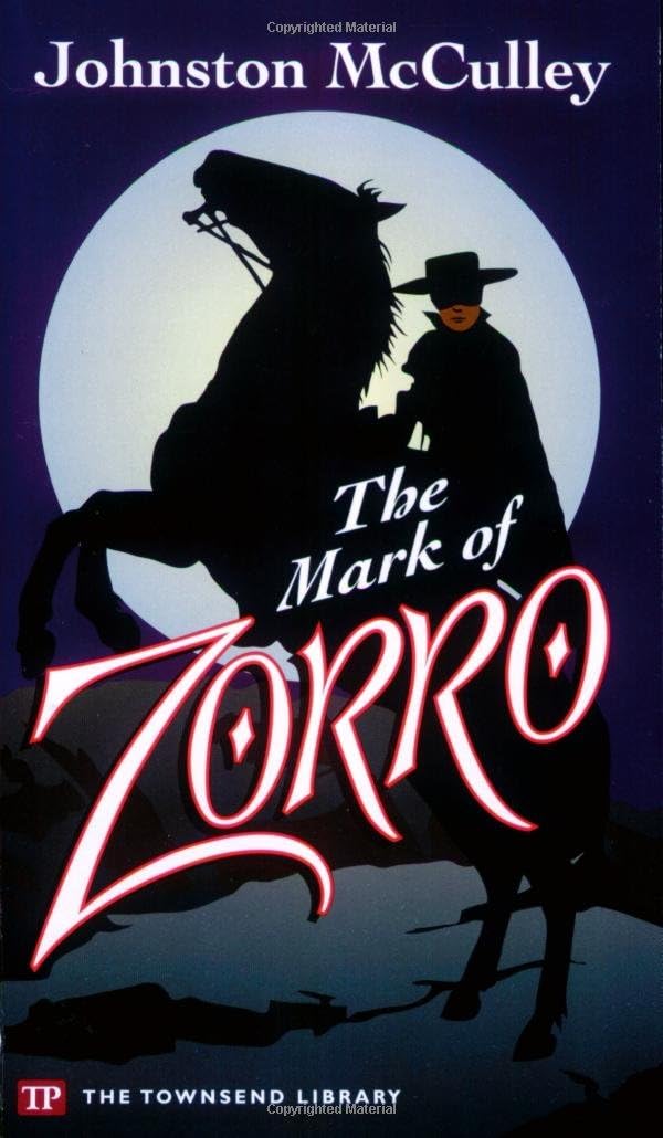The Mark of Zorro (Townsend Library Edition)
