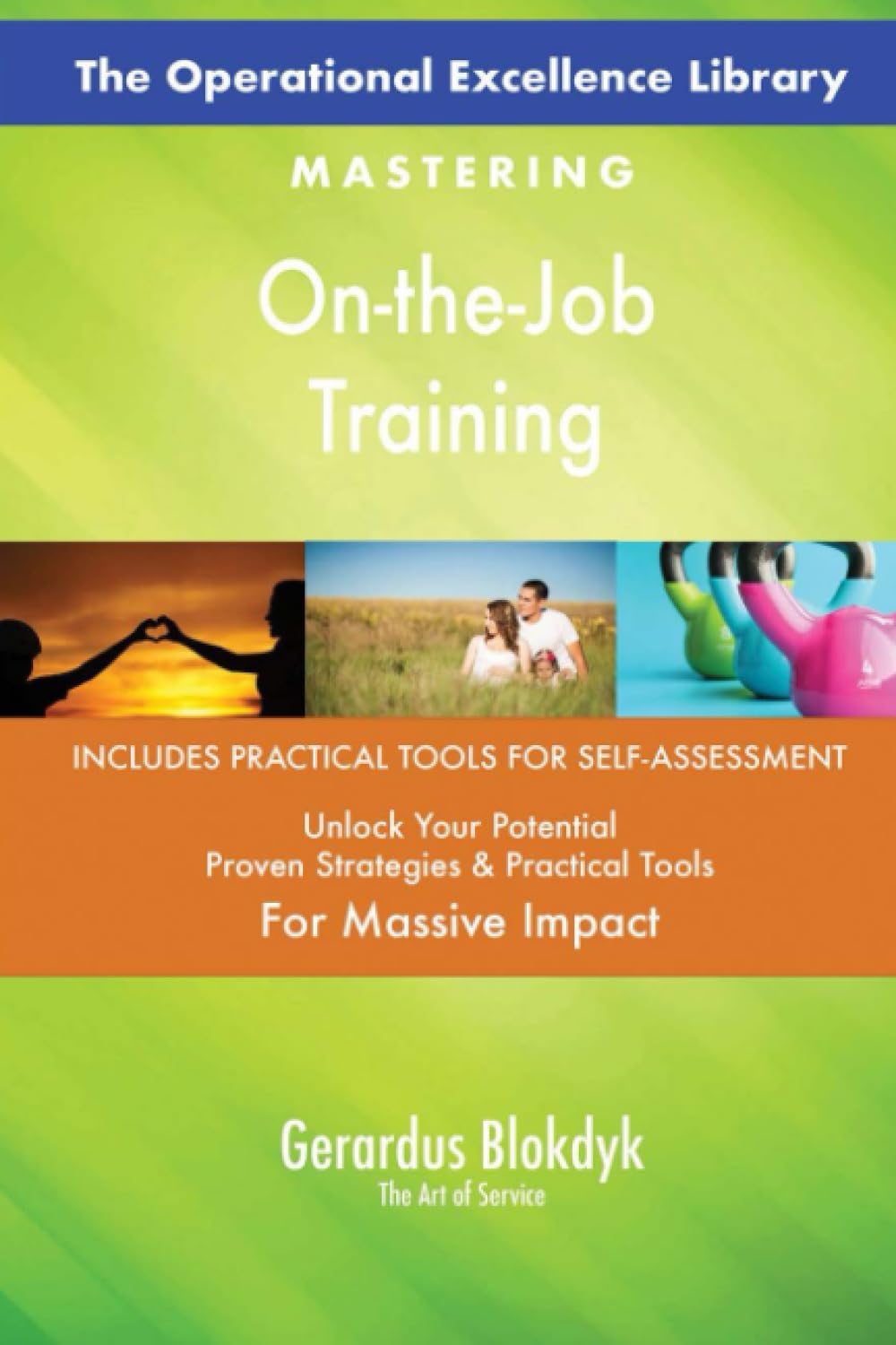 The Operational Excellence Library; Mastering On-the-Job Training