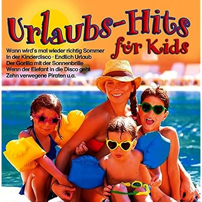 Urlaubs-Hits f&uuml;r Kids