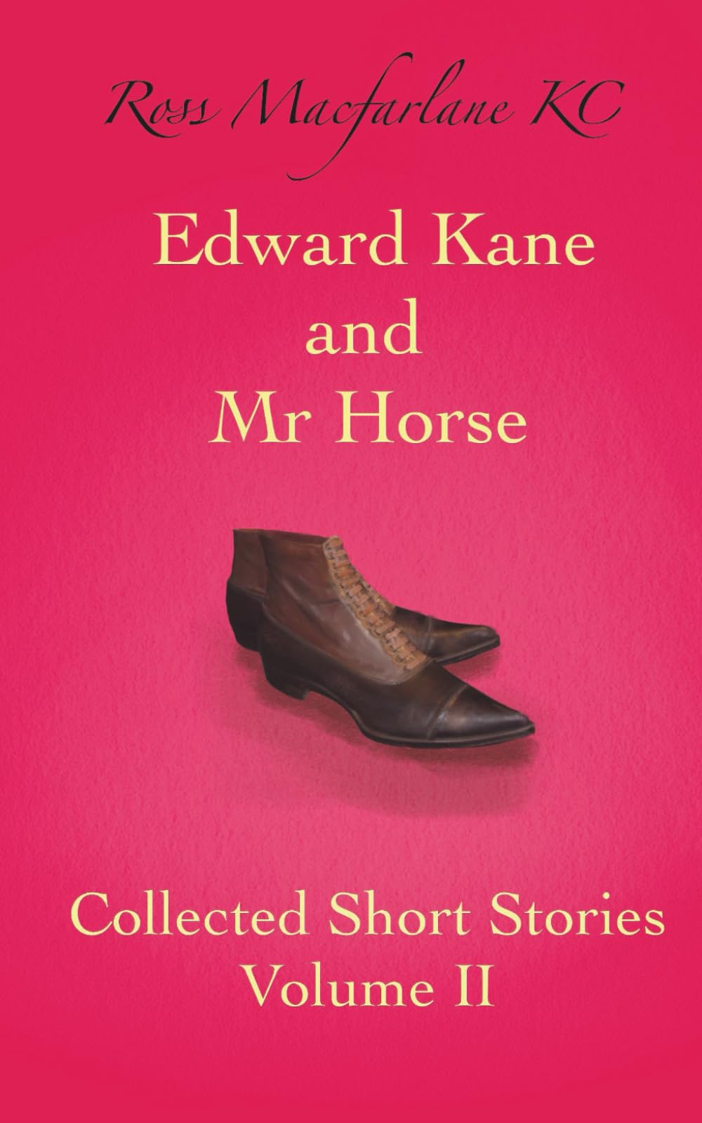 Edward Kane and Mr Horse Collected Short Stories Volume II