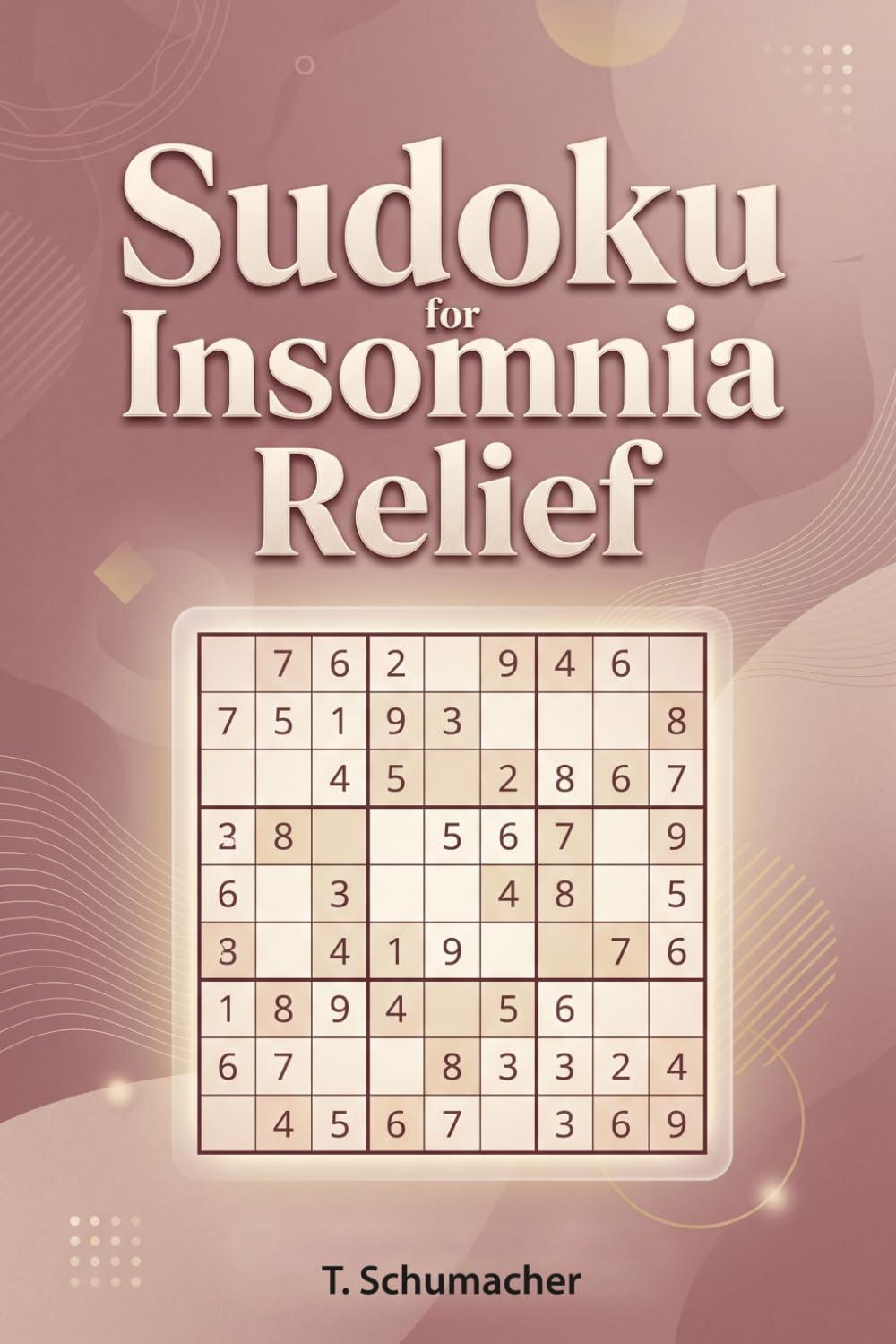 Sudoku for Insomnia Relief: Sudoku for Insomnia Relief: Sudoku Puzzles for Anxiety, Mindful, ADHD, Relax and Focus | hours of fun and relaxation | 6x9 ... Medium, Hard Puzzles | Solutions included