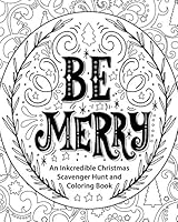 Be Merry: An Inkcredible Christmas Scavenger Hunt and Coloring Book 150910139X Book Cover