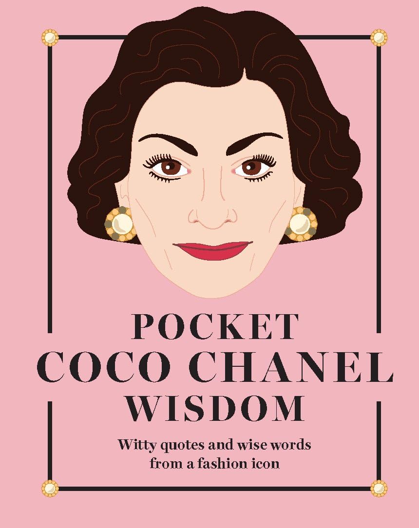 Pocket Coco Chanel Wisdom: Witty Quotes and Wise Words From a Fashion Icon (Pocket Wisdom)