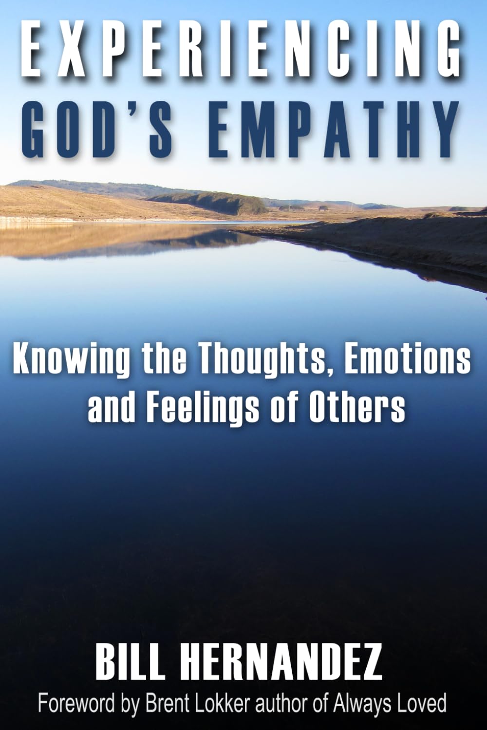 Experiencing God's Empathy: Knowing the Thoughts, Emotions and Feelings of Others