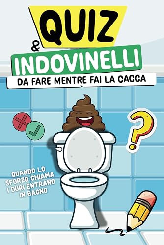 Quiz e Indovinelli: da fare mentre fai la cacca