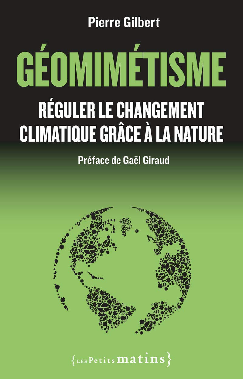Géomimétisme - Réguler le changement climatique grâce à la nature