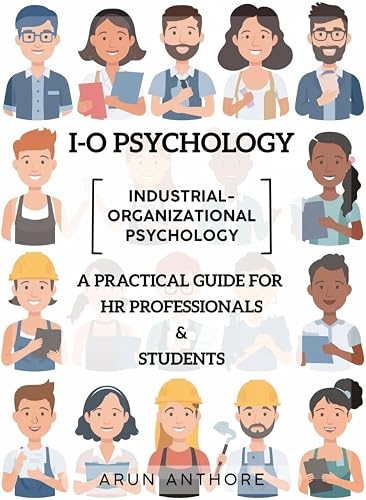 Industrial-Organizational Psychology Practical Guide