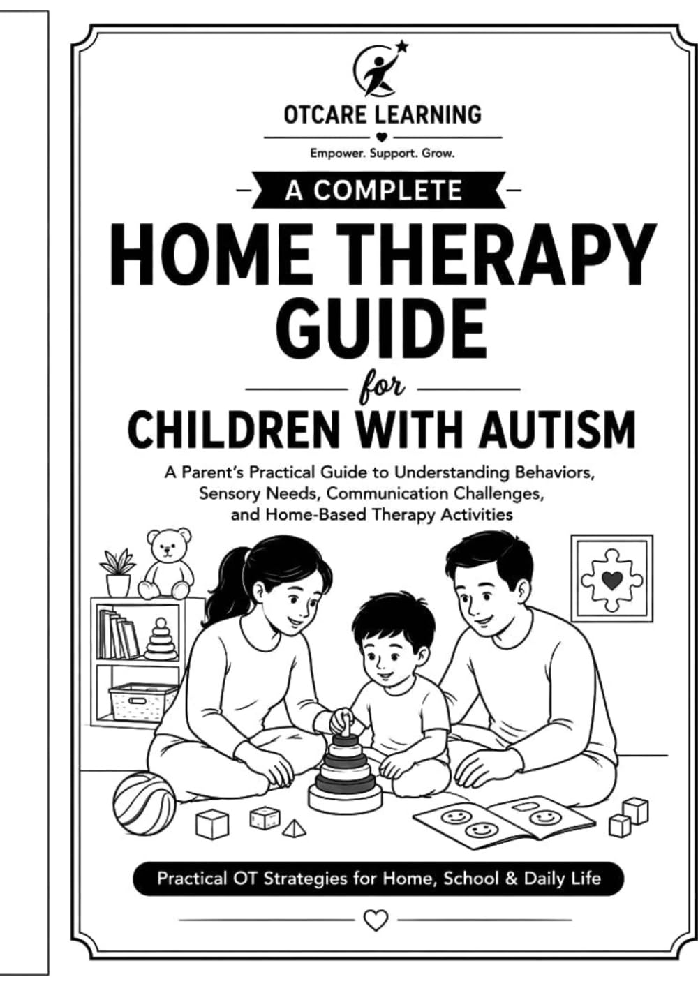 Complete Home Therapy Guide for Children With Autism: A Parent’s Practical Guide for Sensory, Behavior, Communication and Daily Living Skills