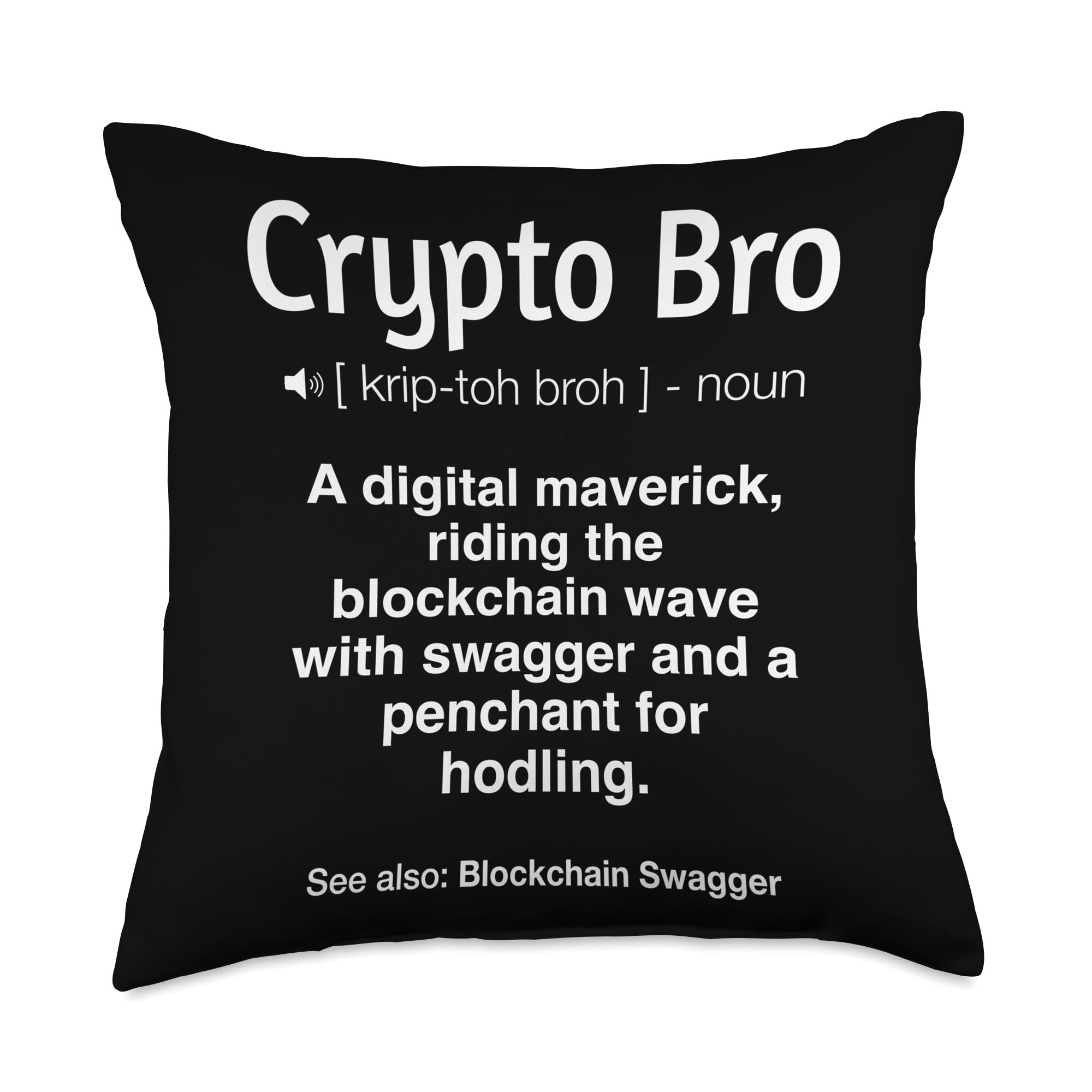 Amazon.com: Crypto Gifts & Apparel Co. Funny Crypto Bro Bitcoin  Cryptocurrency Meme Coins Throw Pillow, 18x18, Multicolor : Home & Kitchen