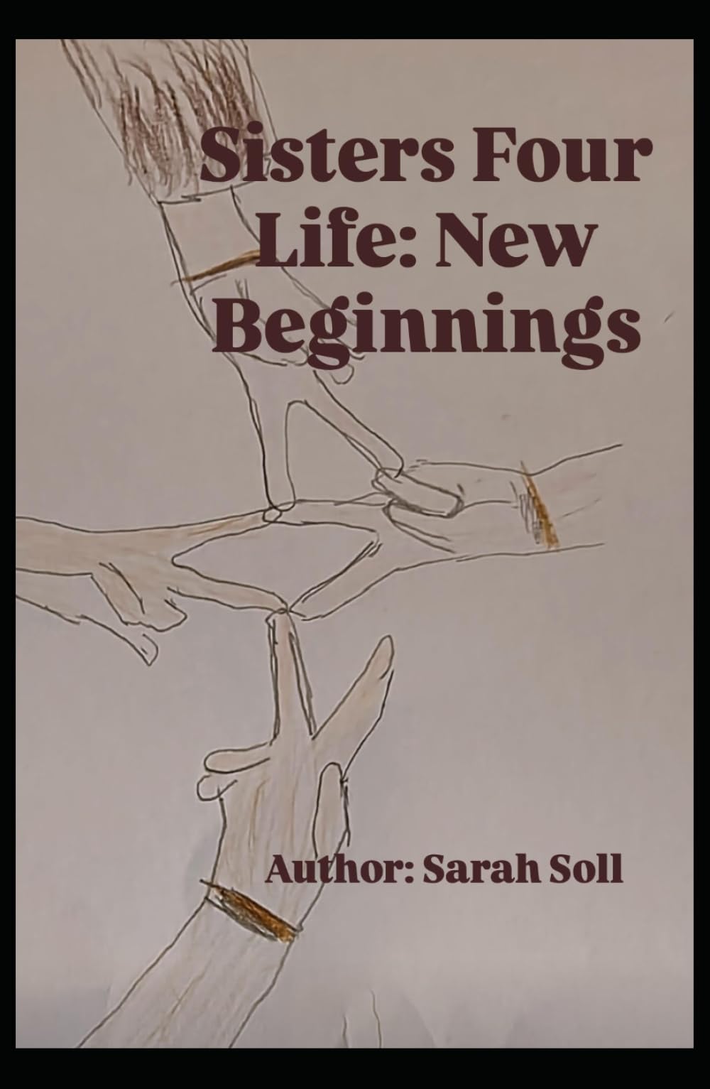 Sisters Four Life: New Beginnings