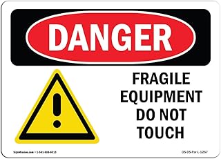 OSHA Danger Sign - Fragile Equipment Do Not Touch | Aluminum Sign | Protect Your Business, Construction Site, Warehouse & Shop Area | Â Made in The USA