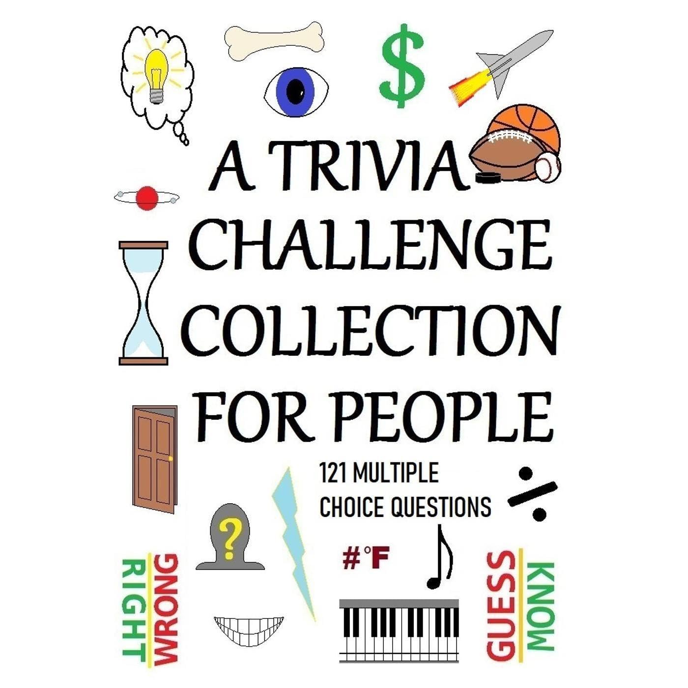 A TRIVIA CHALLENGE COLLECTION FOR PEOPLE