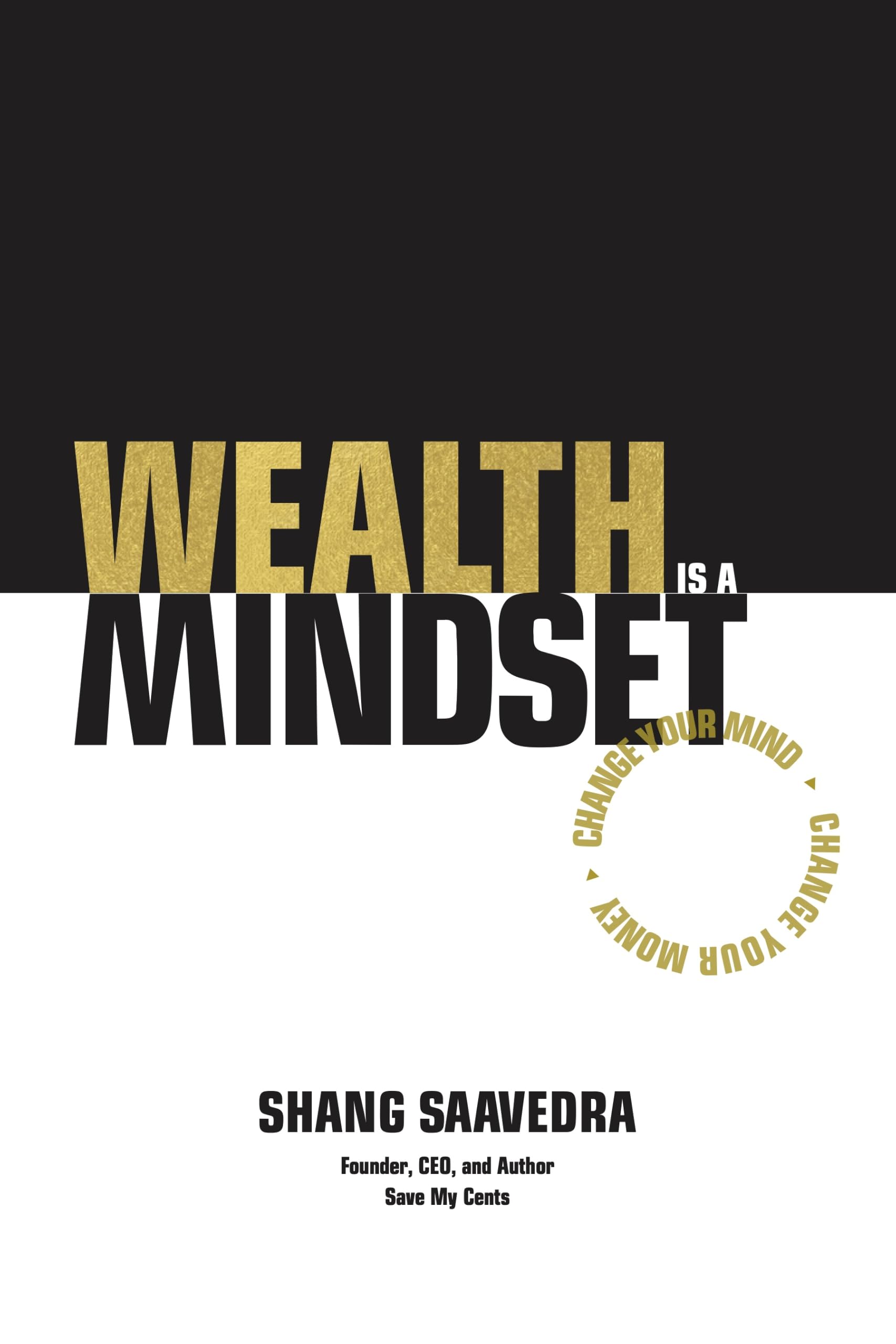 Wealth Is a Mindset by Shang Saavedra HARDBACK 9798890130266