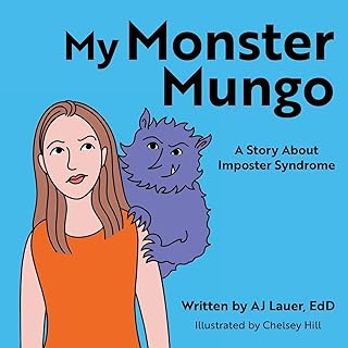 My Monster Mungo: A Story About Imposter Syndrome