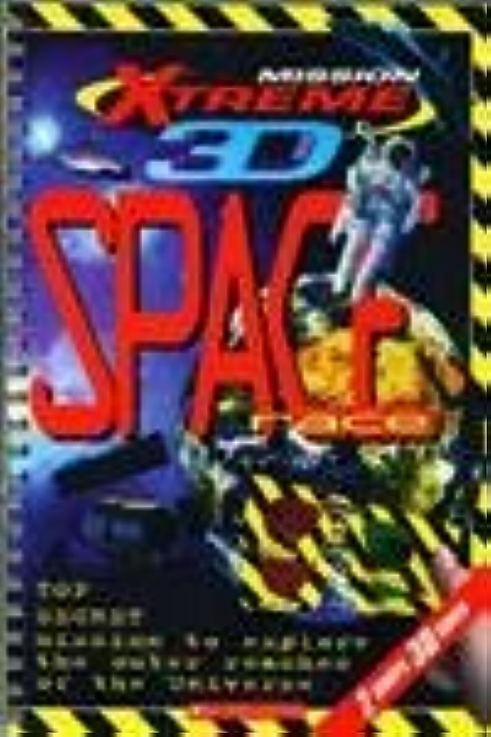Space: Top Secret Mission to Explore the Outer Reaches of the Universe (Mission Xtreme 3D)