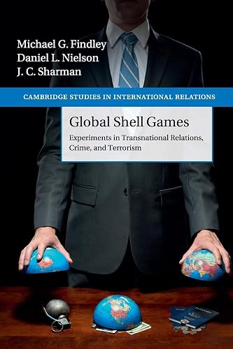 Global Shell Games: Experiments In Transnational Relations, Crime, And Terrorism