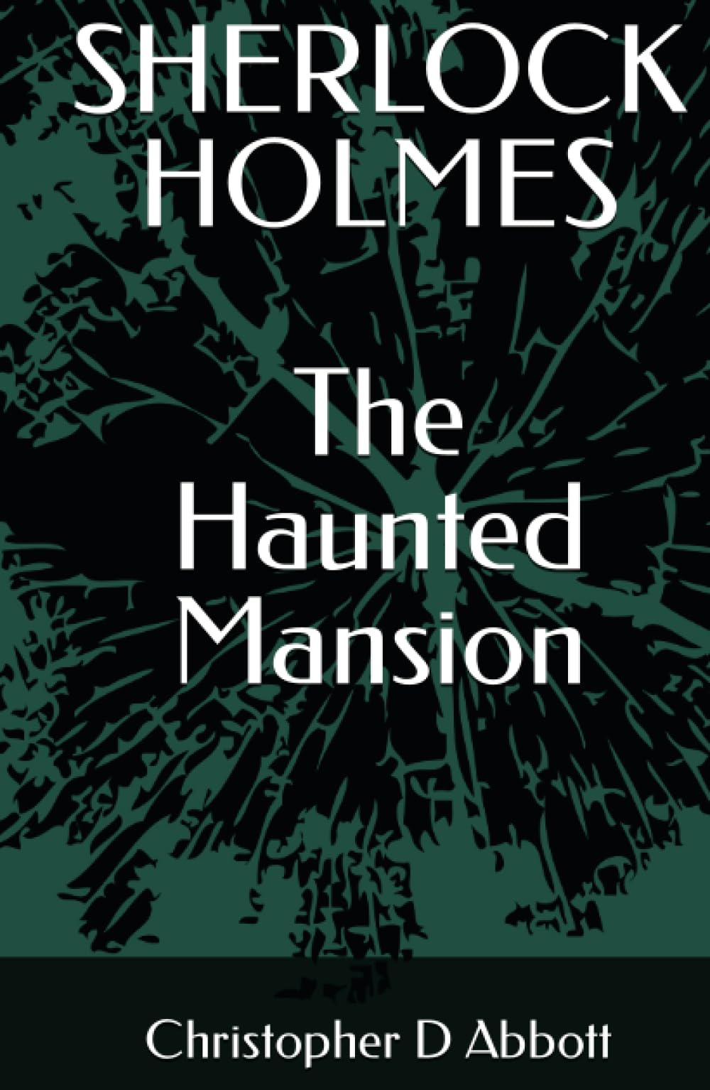 SHERLOCK HOLMES The Haunted Mansion (The Watson Chronicles)