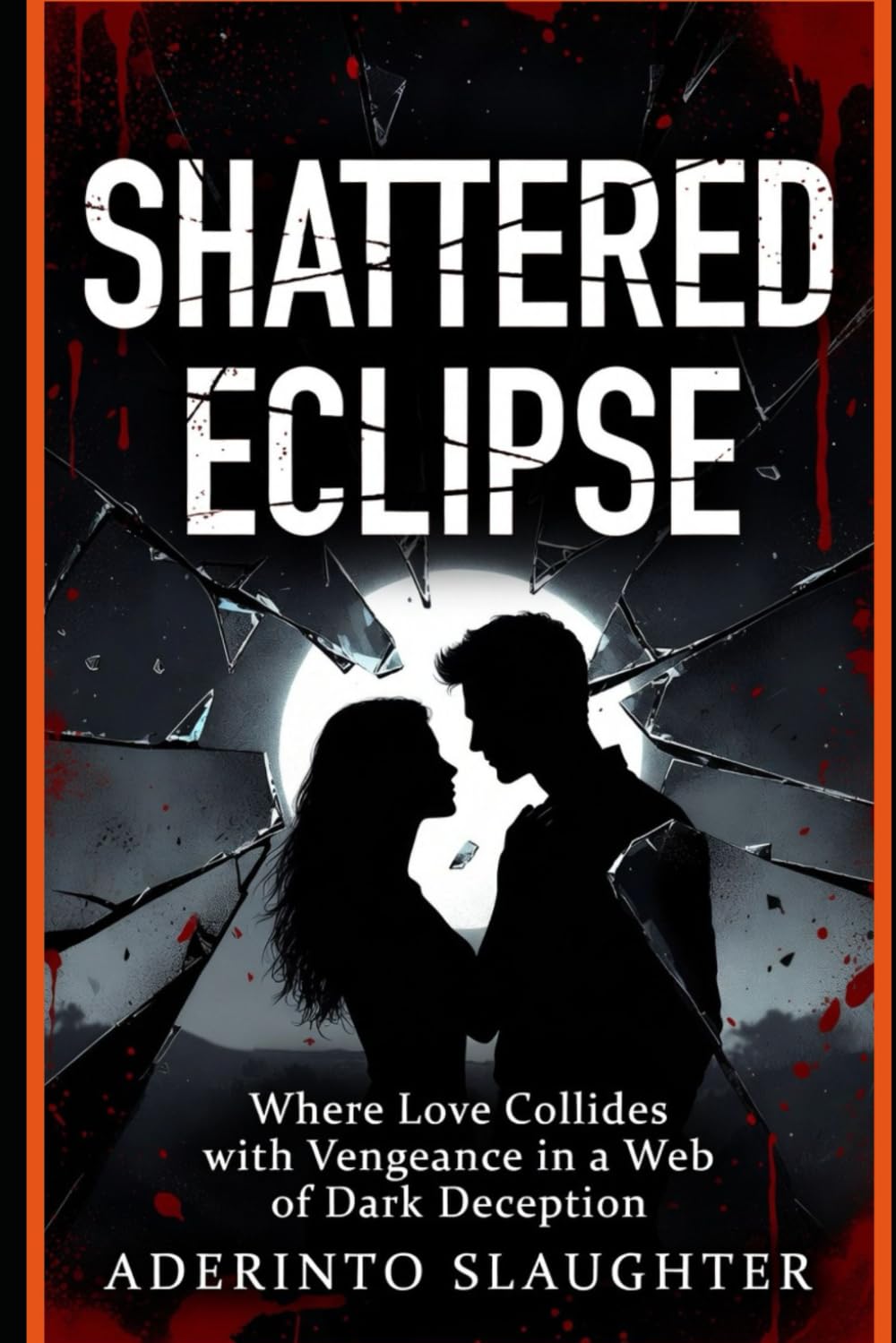 Shattered Eclipse: Where Love Collides with Vengeance in a Web of Dark Deception