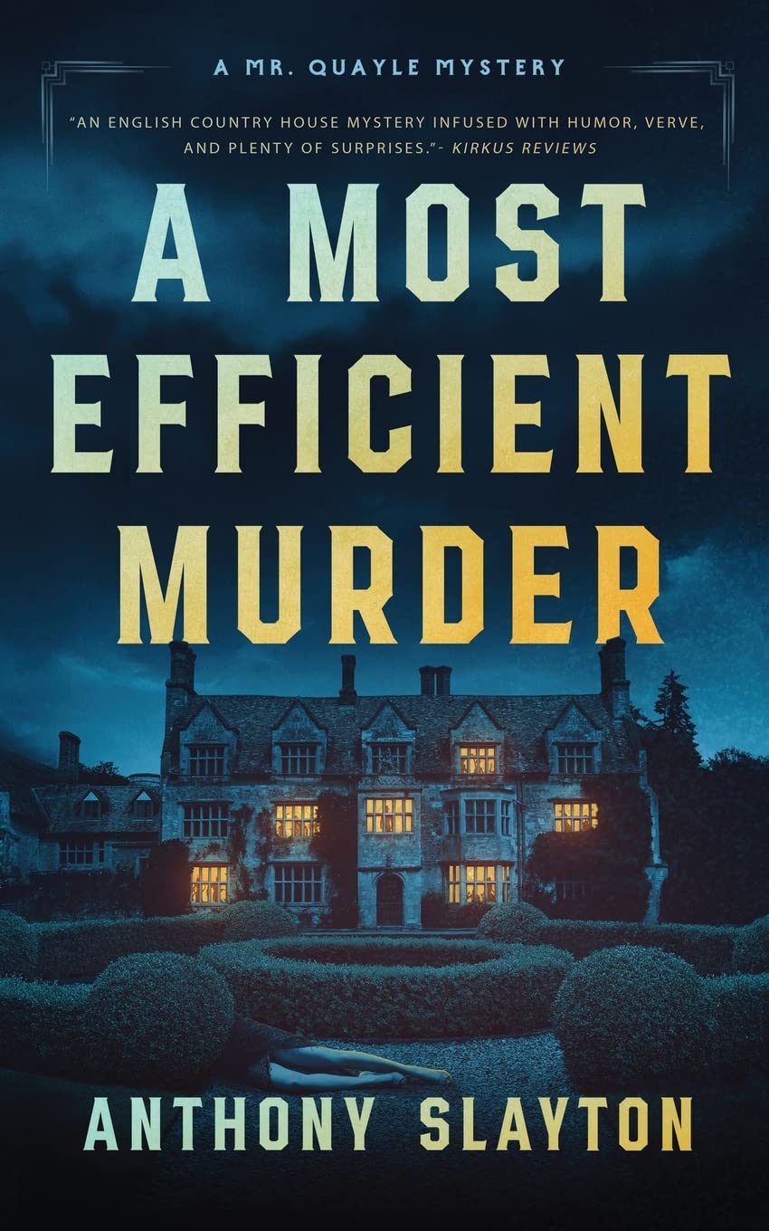A Most Efficient Murder: A 1920s Country House Mystery: A Mr. Quayle Mystery: 1 (The Mr. Quayle Mysteries)