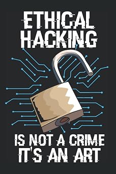 Ethical Hacking Is Not A Crime Notebook For Ethical Hacker Online Cyber Security Hackers Ruled Paper, 120 Lined Pages, 6" x 9" Ethical Hacking Sayings For Nerds & Geeks