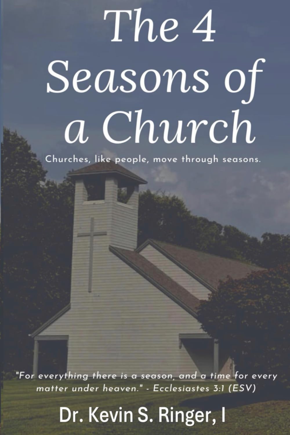 The 4 Seasons of a Church: Churches, like people, move through seasons.