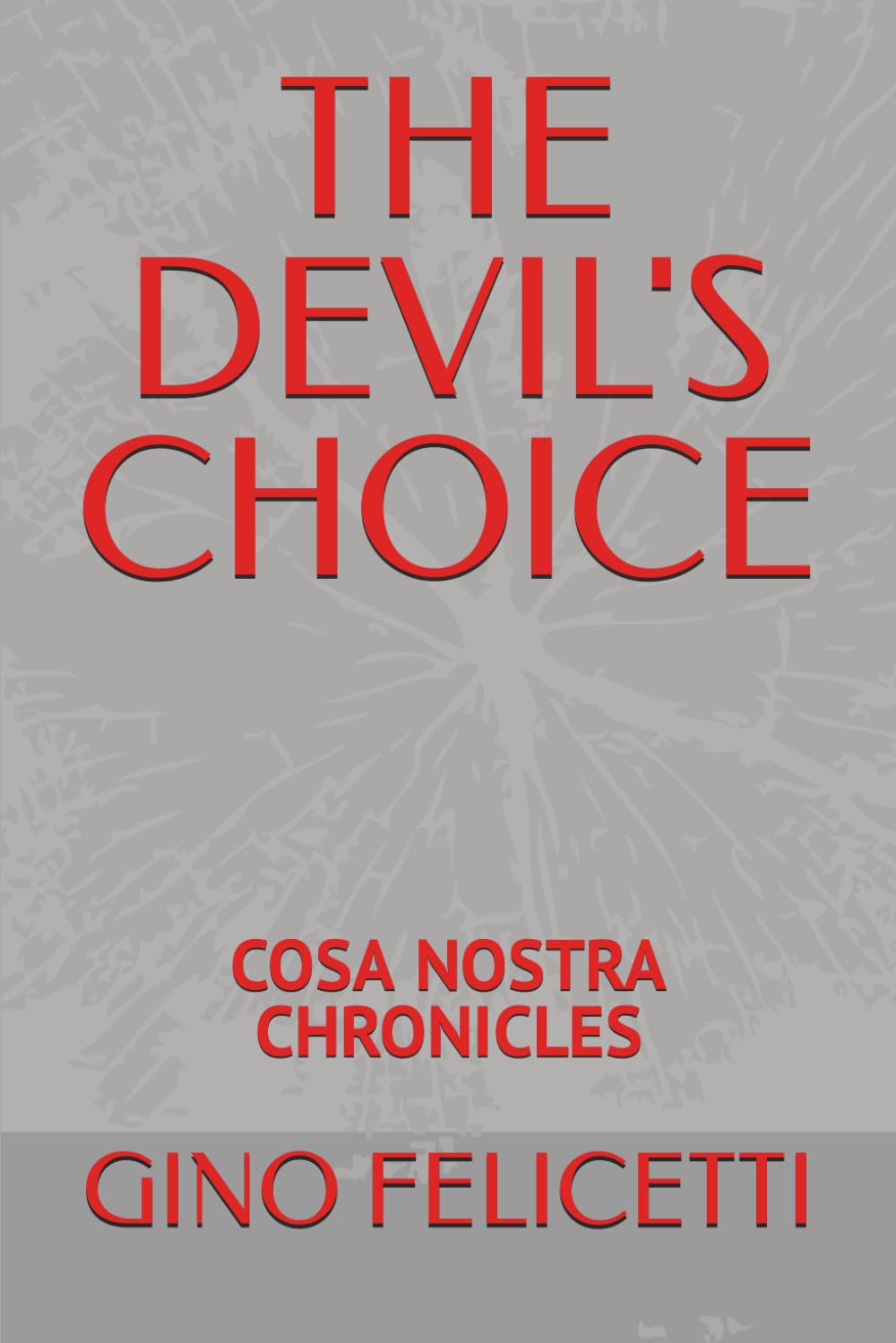 THE DEVIL'S CHOICE: COSA NOSTRA CHRONICLES