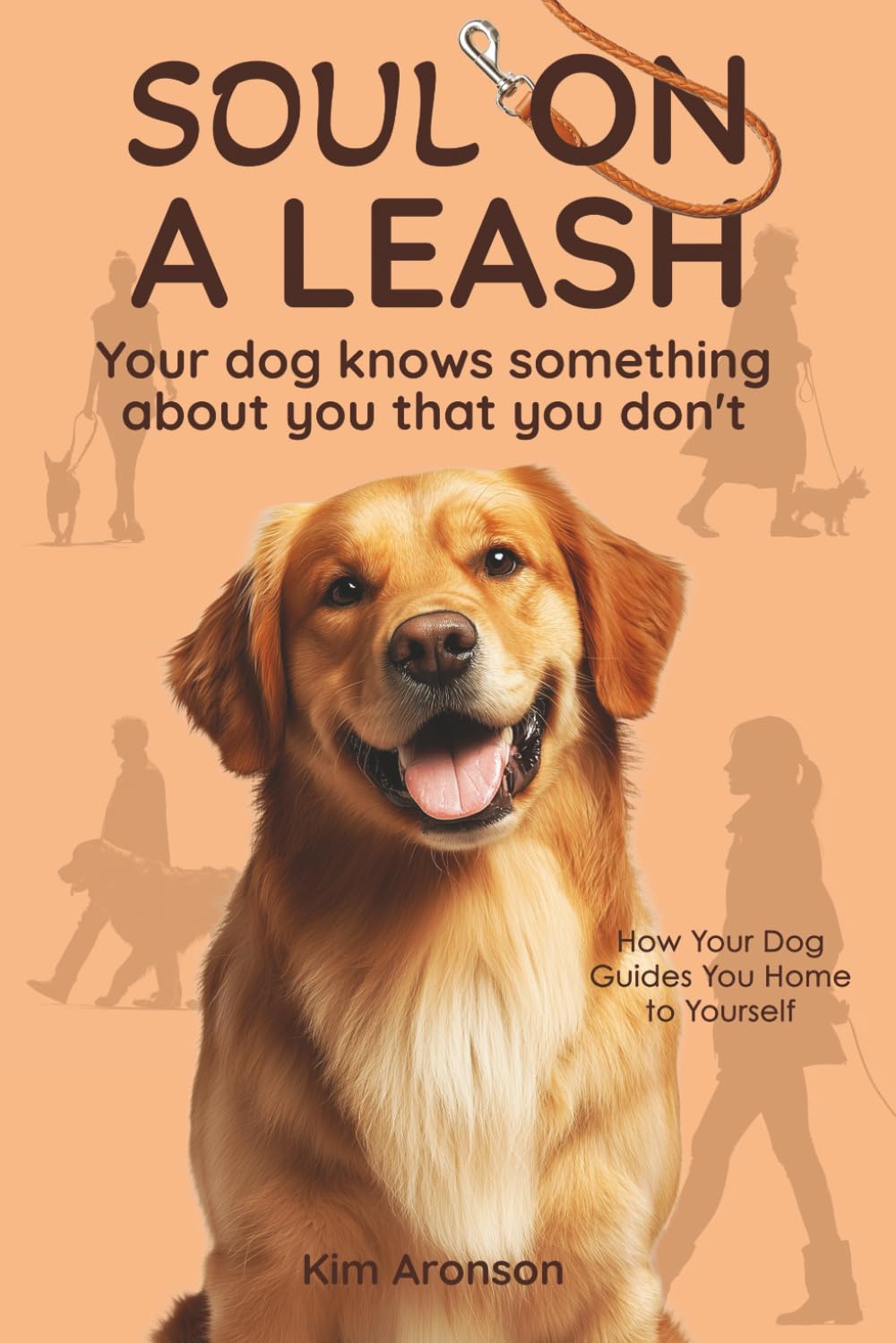 Soul on a Leash: Your dog knows something about you that you don't