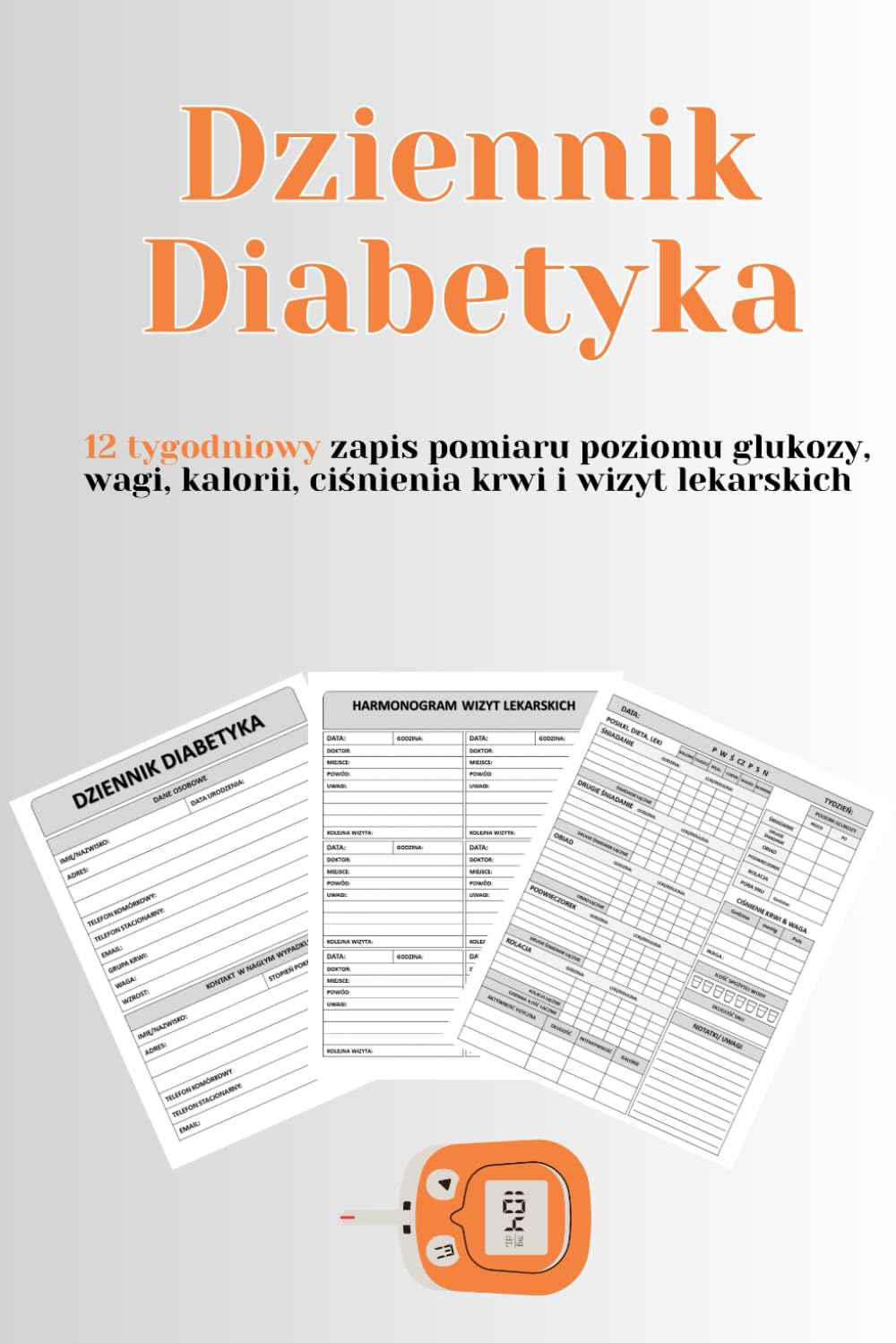 Dziennik Diabetyka. Planer Do Monitorowania Poziomu Glukozy, Ciśnienia, Kalorii Dla Osób Chorych Na Cukrzycę.: Dieta Dla Diabetyków z Aktywnościami Fizycznymi.