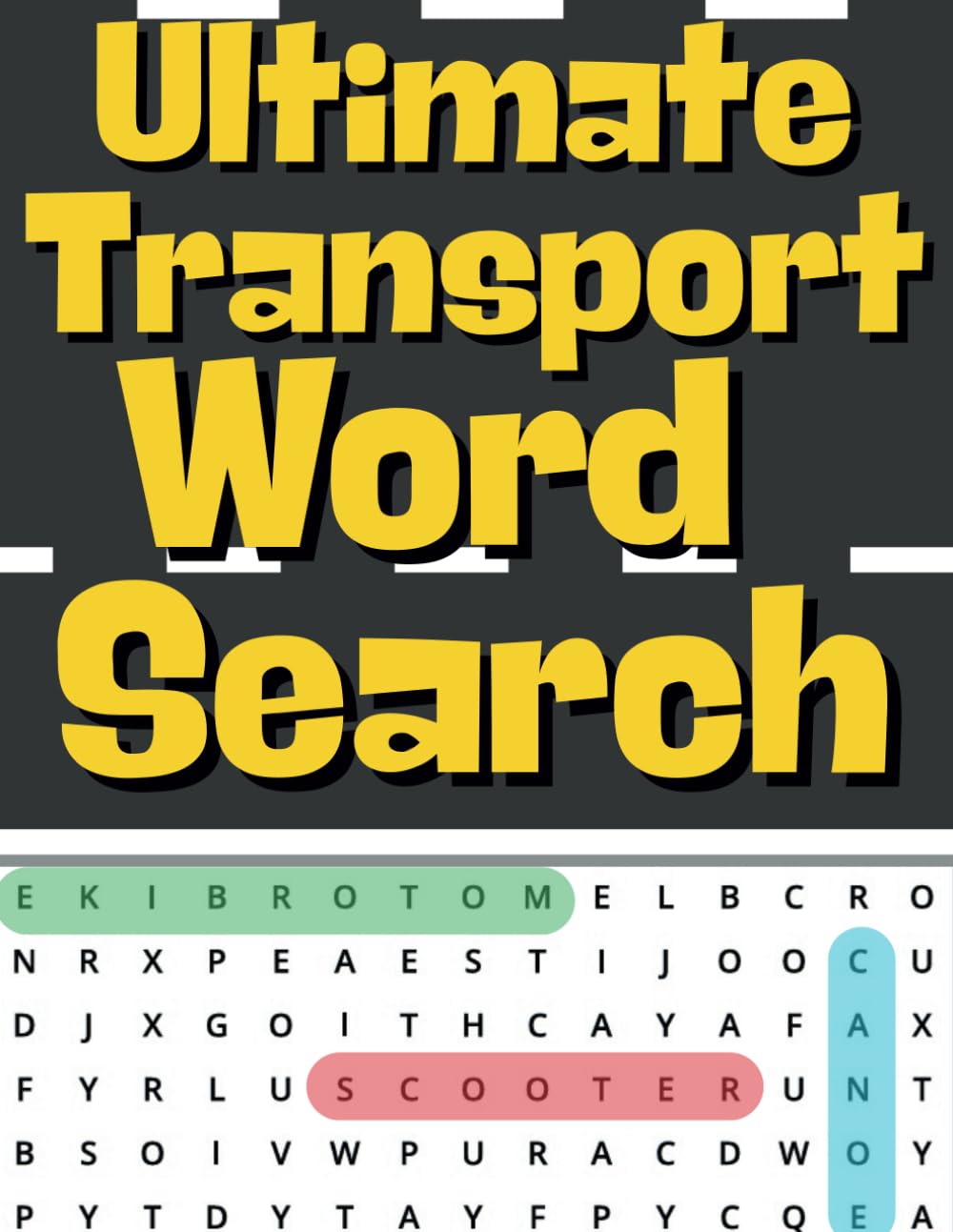 Ultimate Transport Word Search: 100 Themed Puzzles on Cars, Trains, Planes, and Other Transport for Kids and Adults