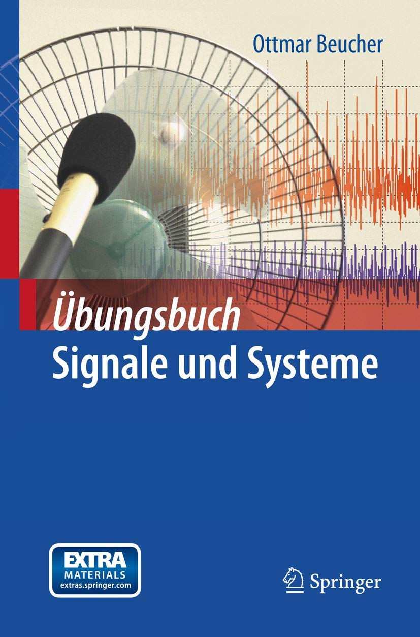 Übungsbuch Signale und Systeme: Extra Materials on extras.springer.com