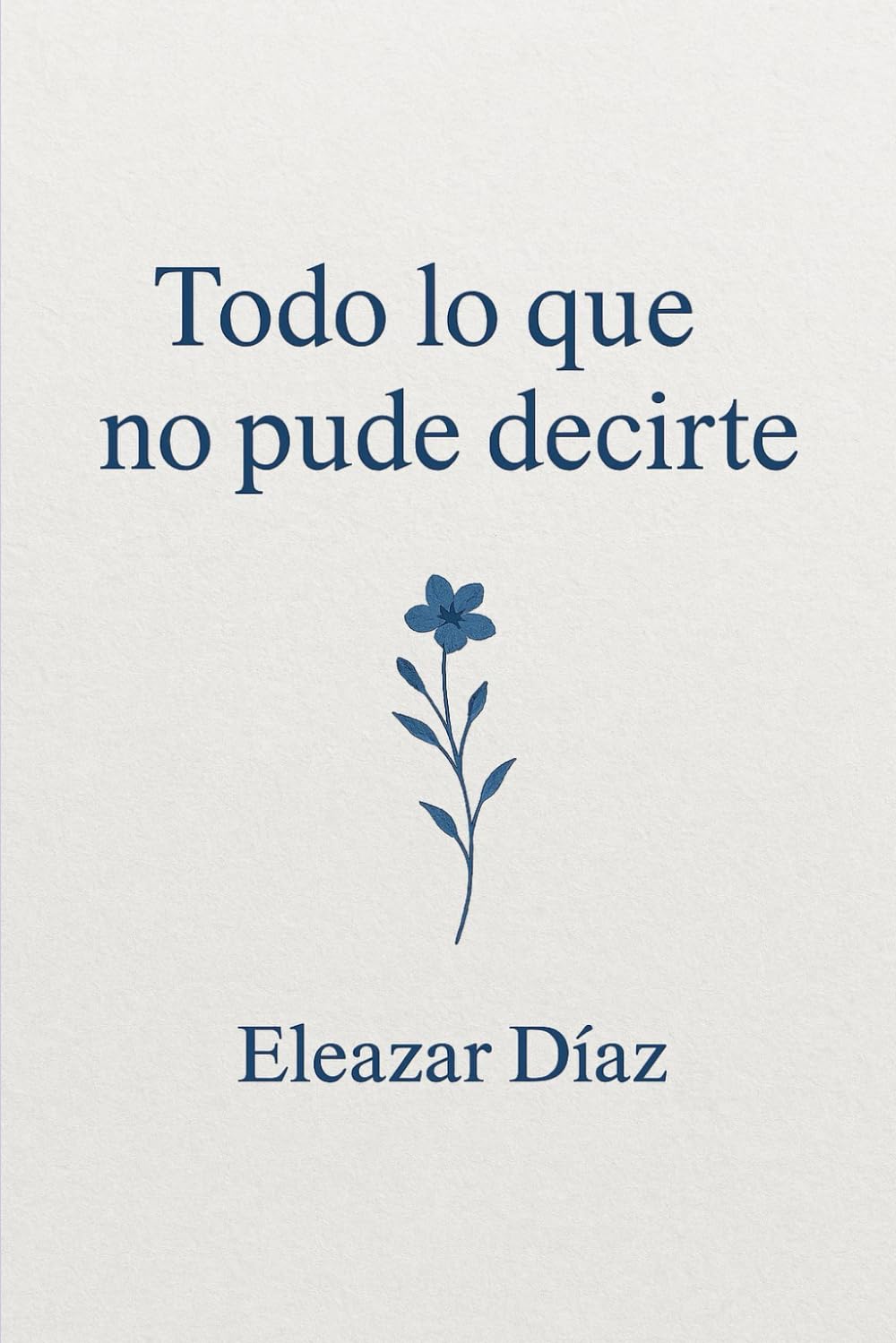 Todo lo que no pude decirte: 1 (LA ESPERA + TODO LO QUE NO PUDE DECIRTE)
