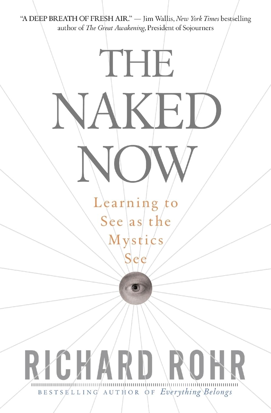The Naked Now: Learning To See As the Mystics See