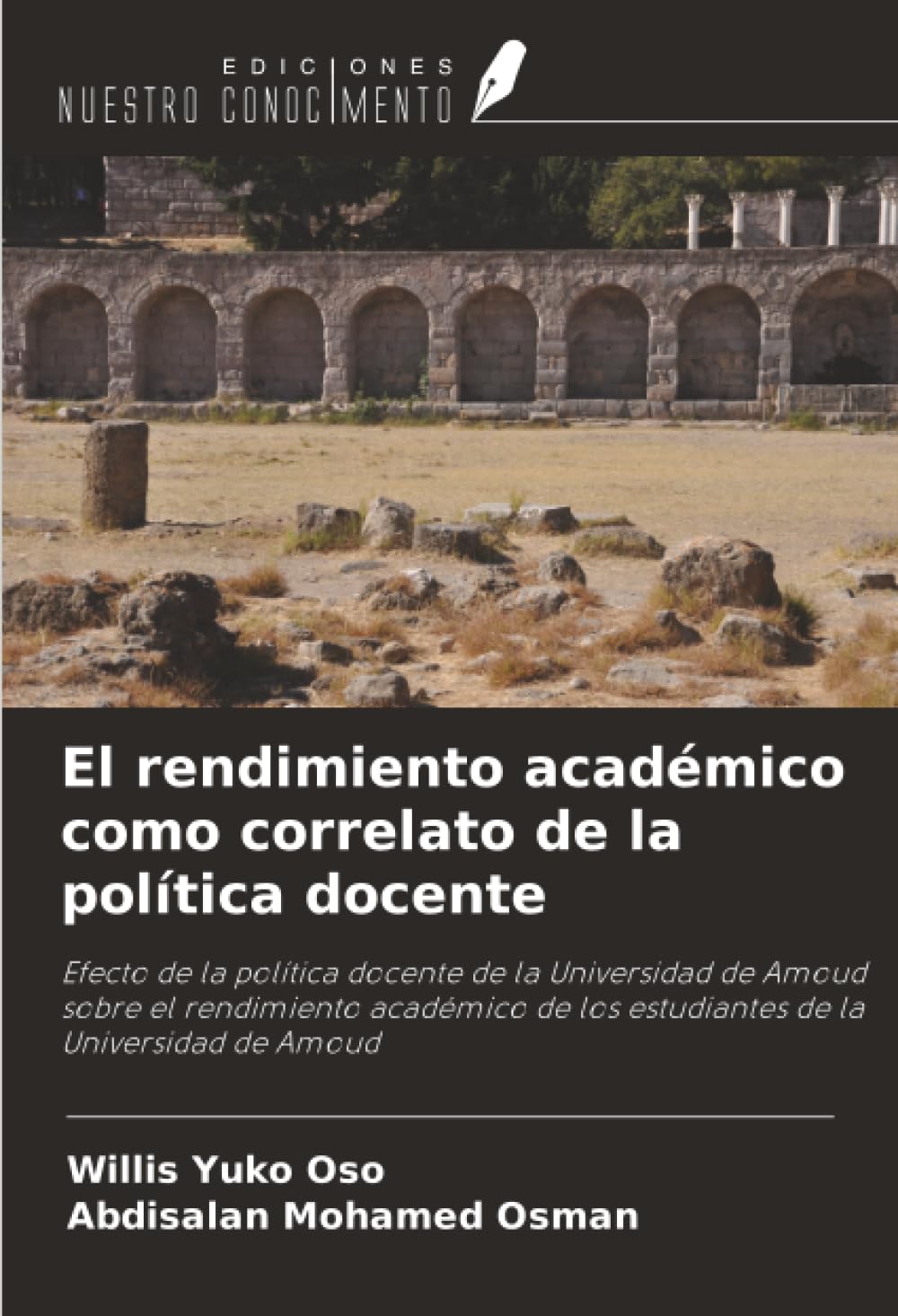 El rendimiento académico como correlato de la política docente: Efecto de la política docente de la Universidad de Amoud sobre el rendimiento académico de los estudiantes de la Universidad de Amoud