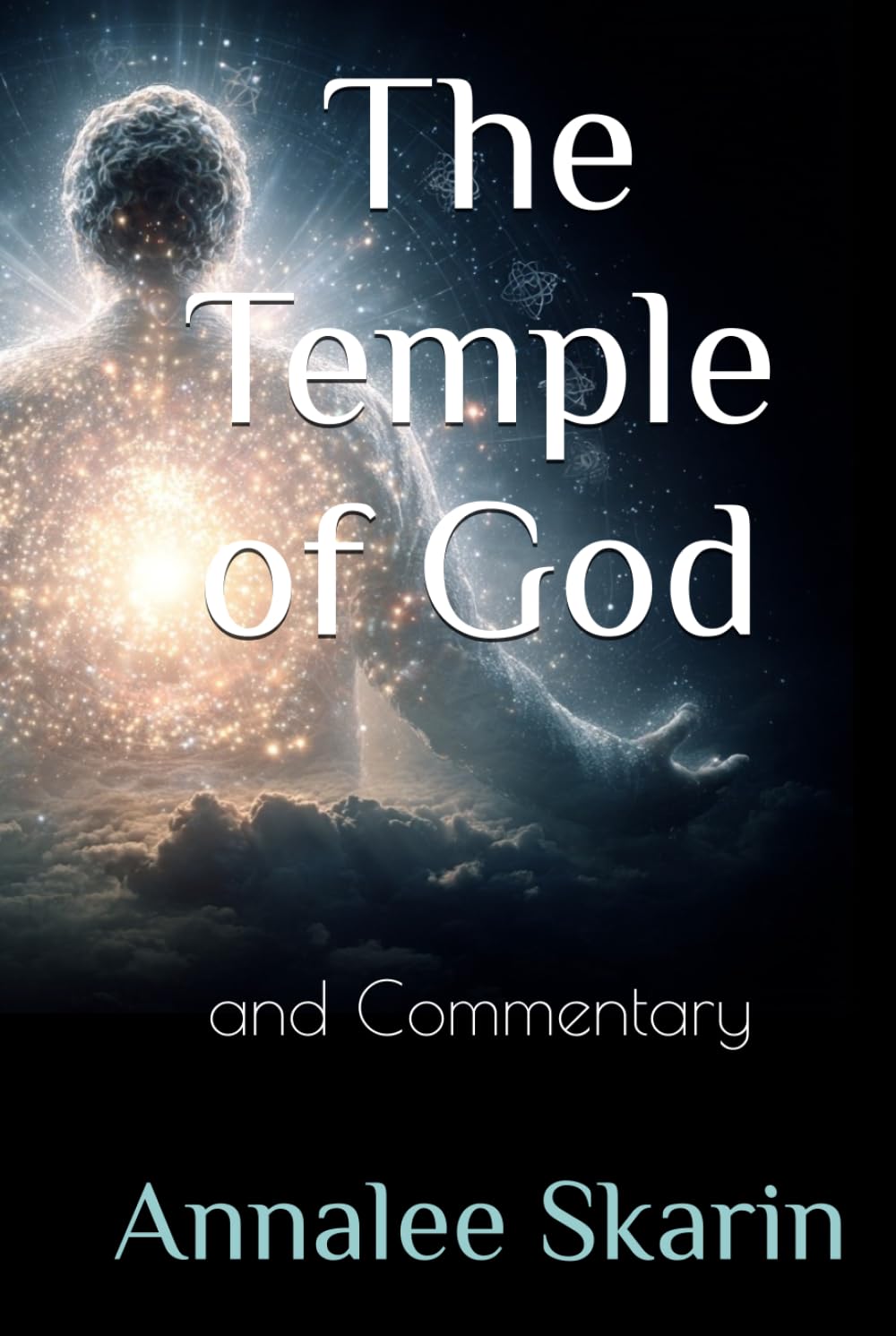 The Temple of God: and Commentary (Books by Annalee Skarin)
