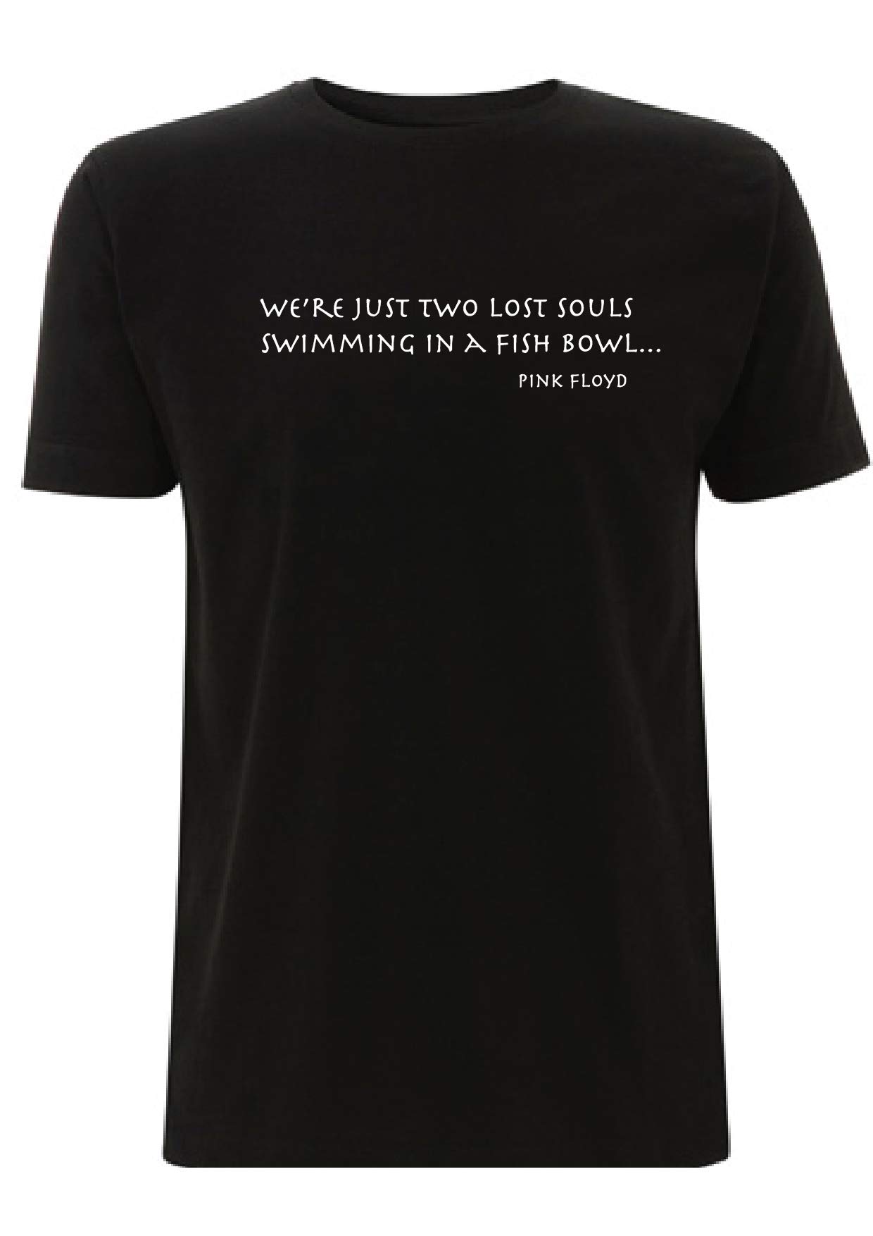 Pink Floyd T Shirt Wish You were Here Lyrics We're just Two Lost Souls Swimming in a Fish Bowl Song Quote Band gig Music Lyric (Large, Black)