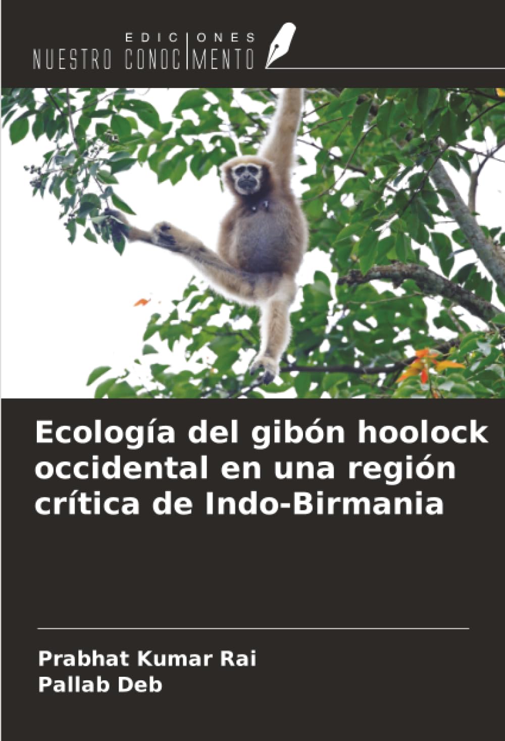 Ecología del gibón hoolock occidental en una región crítica de Indo-Birmania