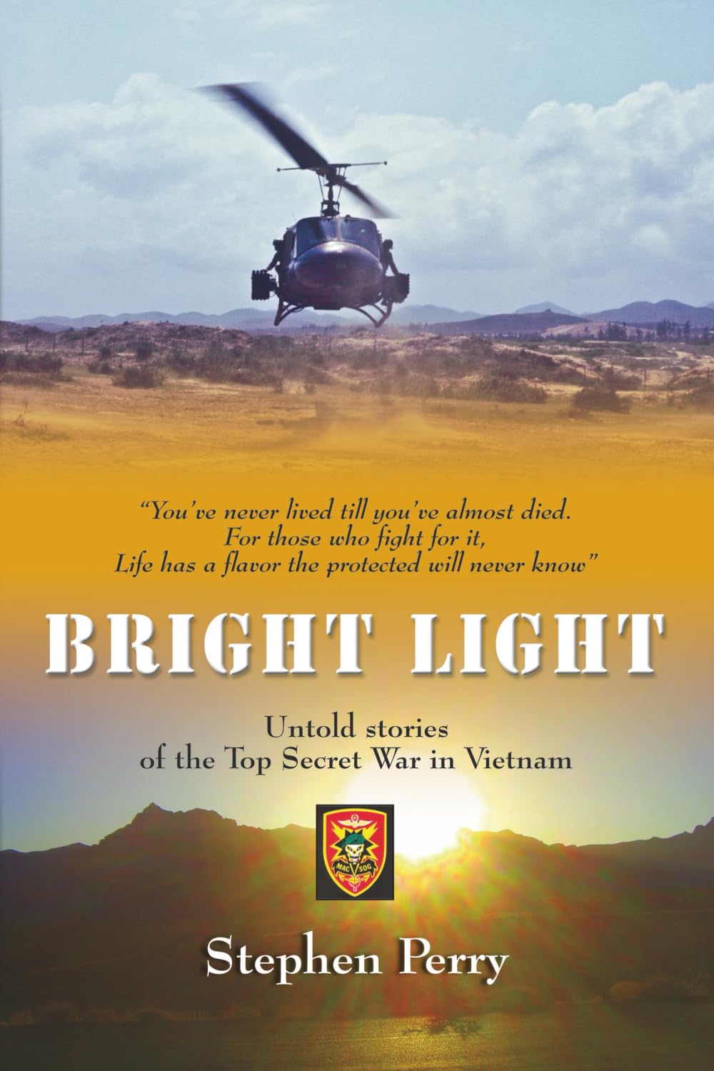 Bright Light: Untold Stories of the Top Secret War in Vietnam