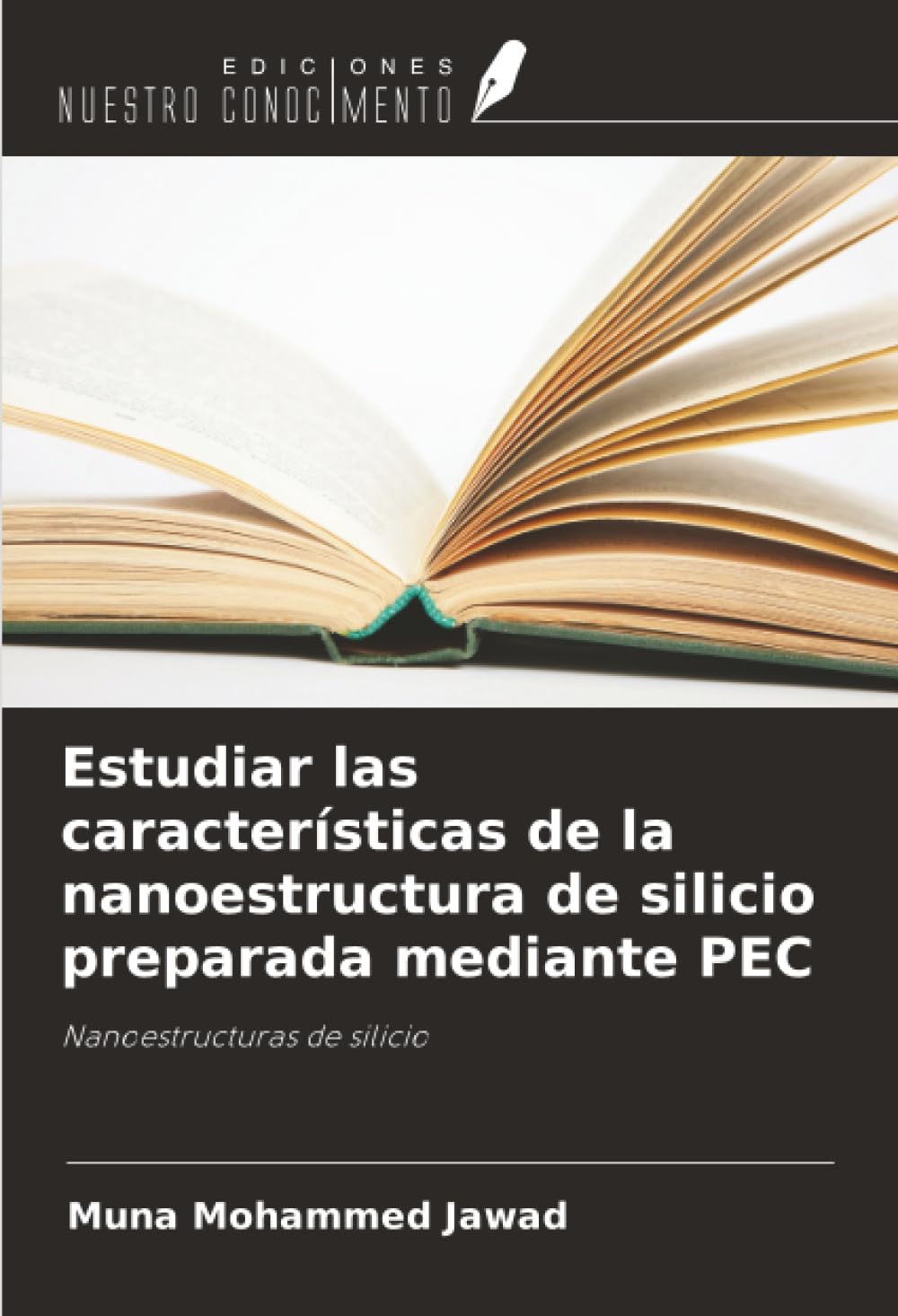 Estudiar las características de la nanoestructura de silicio preparada mediante PEC: Nanoestructuras de silicio