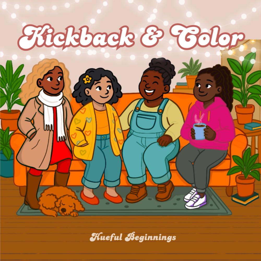 Kickback & Color: Empowering Pages for Queens Who Color Outside the Lines