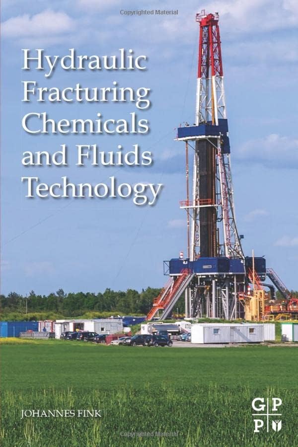 Hydraulic Fracturing Chemicals and Fluids Technology 1st Edition