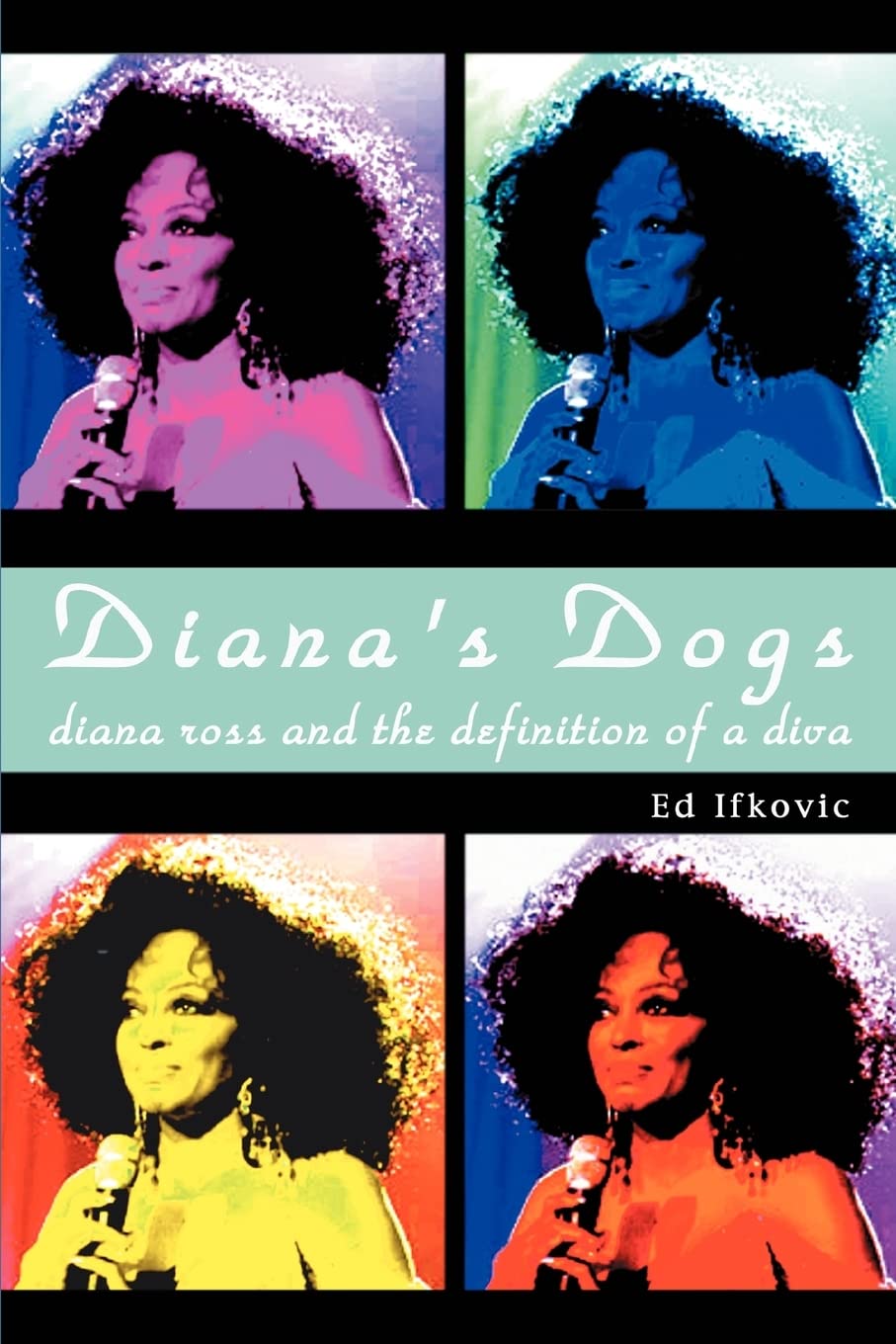 Diana's Dogs: Diana Ross and the Definition of a Diva