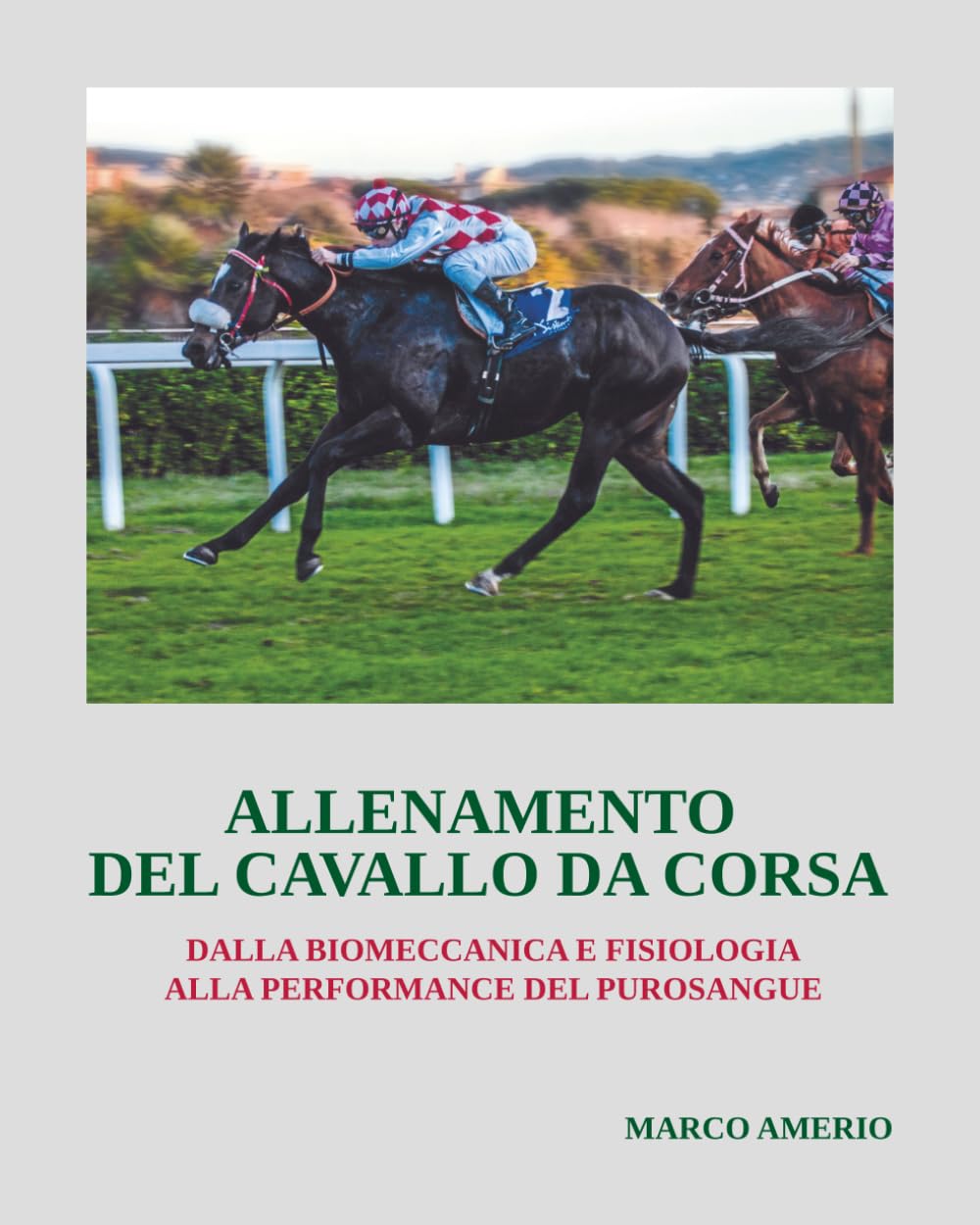 ALLENAMENTO DEL CAVALLO DA CORSA: DALLA BIOMECCANICA E FISIOLOGIA ALLA PERFORMANCE DEL PUROSANGUE