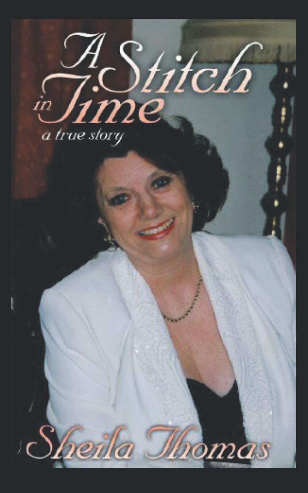 A Stitch in Time: a true story