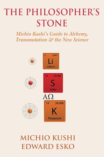 The Philosopher's Stone: Michio Kushi's Guide to Alchemy, Transmutation &amp; the New Science