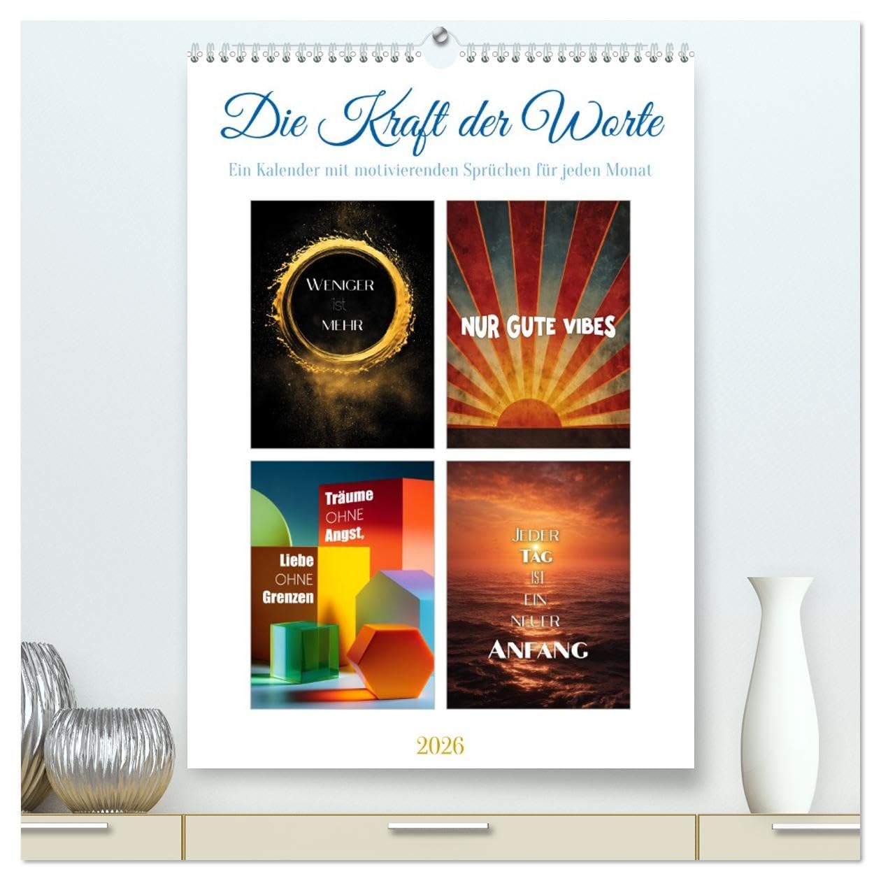 Die Kraft der Worte (hochwertiger Premium Wandkalender 2026 DIN A2 hoch), Kunstdruck in Hochglanz: Ein inspirierender Kalender mit achtsamen Zitaten ... mit positiven Gedanken. (CALVENDO Glaube)