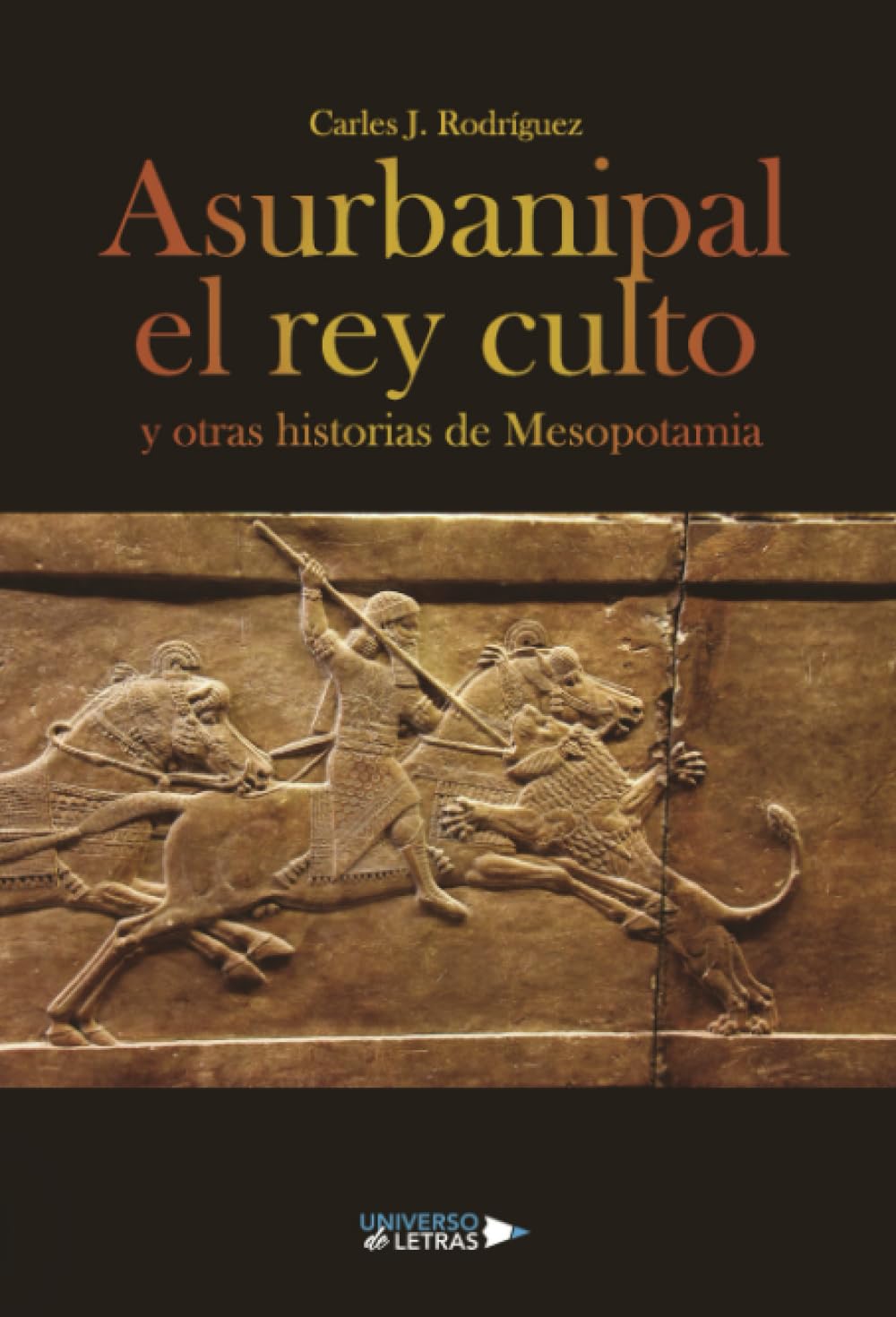 Asurbanipal el rey culto y otras historias de Mesopotamia