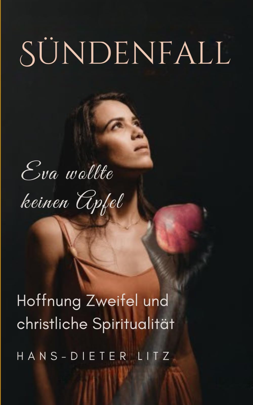 Sündenfall: Eva wollte keinen Apfel | Hoffnung, Zweifel und christliche Spiritualität